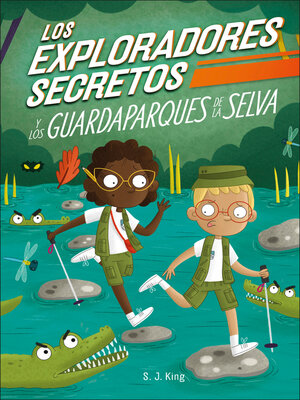 Los Exploradores Secretos y los guardaparques de la selva (Secret Explorers Rainforest Rangers) - ebook